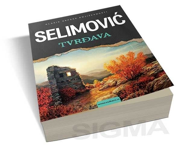 Meša Selimović - Tvrđava