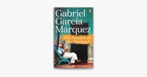 Gabriel Garcia Marquez - The Autum of the Patriarch